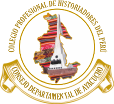 Colegio Profesional de Historiadores Consejo Departamental Ayacucho